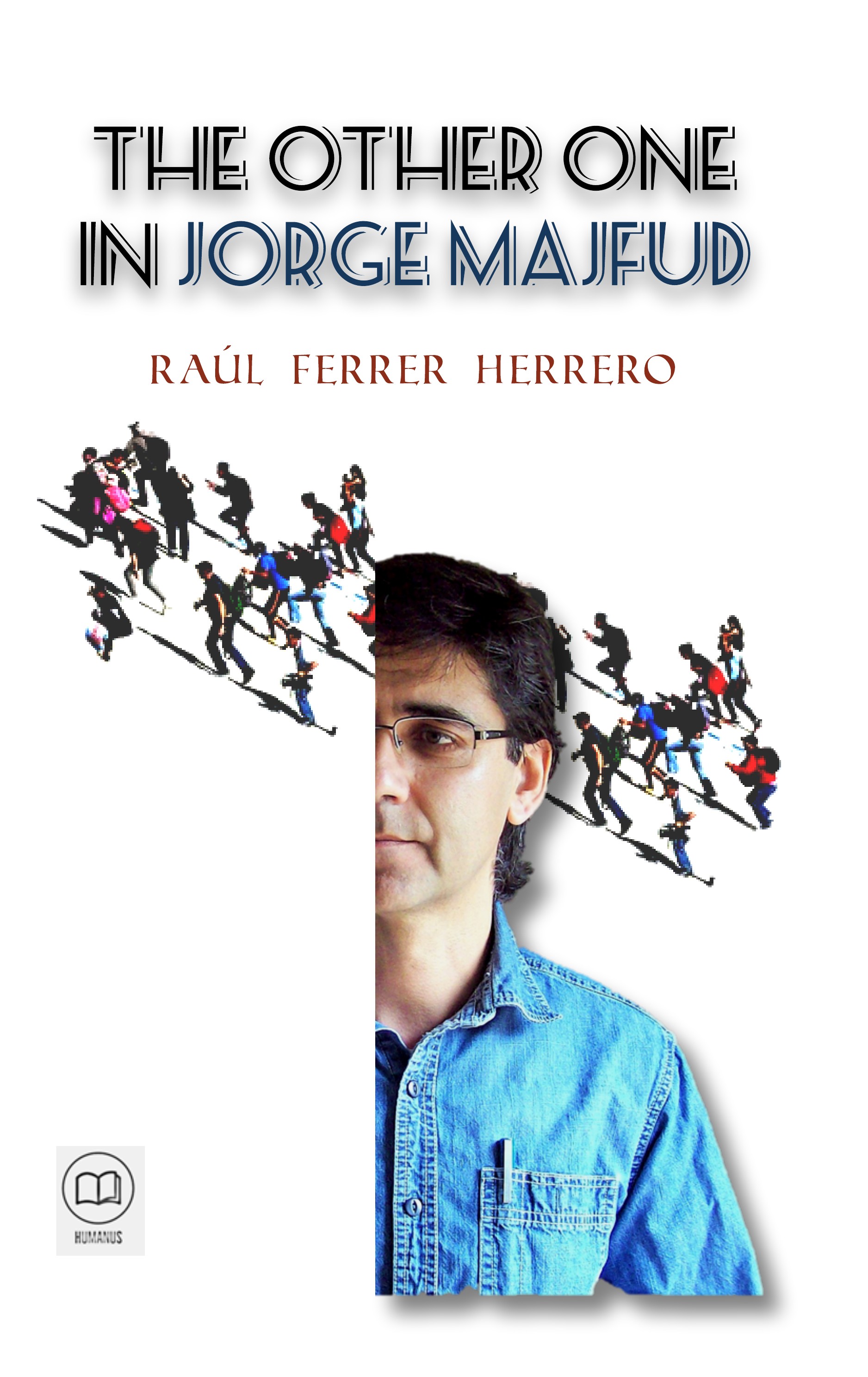 «The Other One in Jorge Majfud»